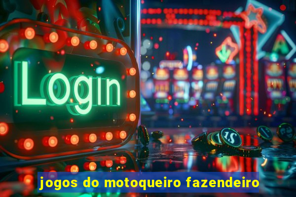 jogos do motoqueiro fazendeiro