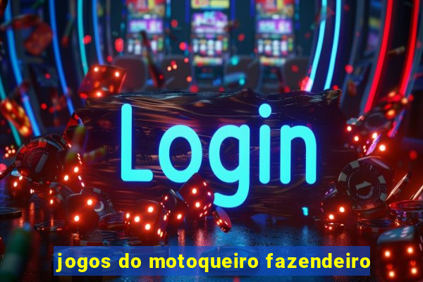 jogos do motoqueiro fazendeiro