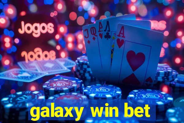 galaxy win bet