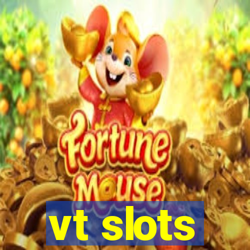 vt slots