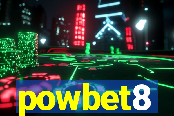 powbet8