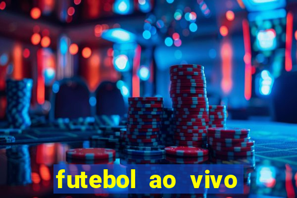 futebol ao vivo max tv