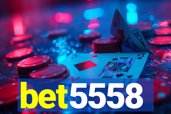 bet5558