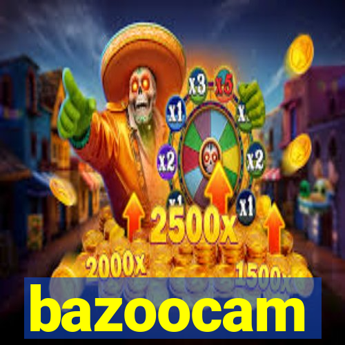 bazoocam