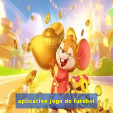 aplicativo jogo de futebol