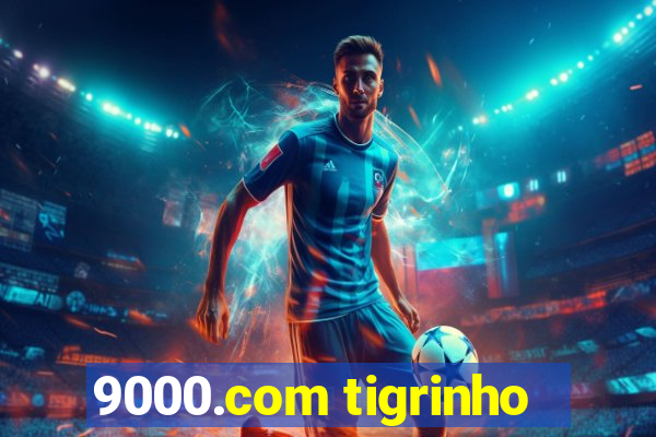 9000.com tigrinho