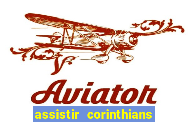 assistir corinthians x sao paulo ao vivo futemax