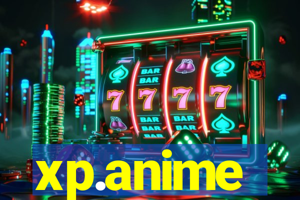 xp.anime