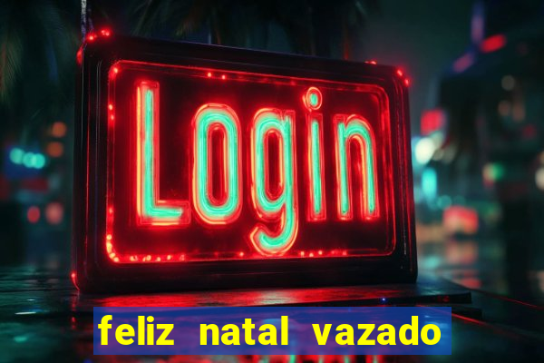 feliz natal vazado para imprimir