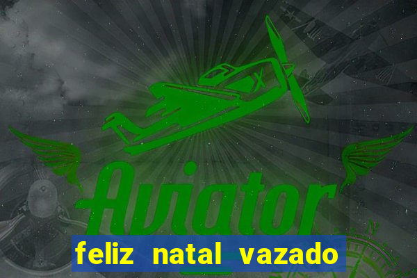 feliz natal vazado para imprimir