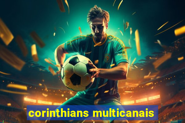 corinthians multicanais