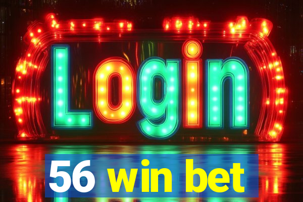 56 win bet