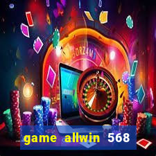 game allwin 568 com login