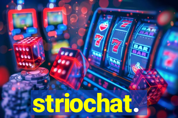 striochat.