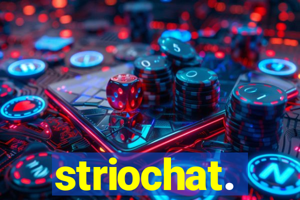 striochat.