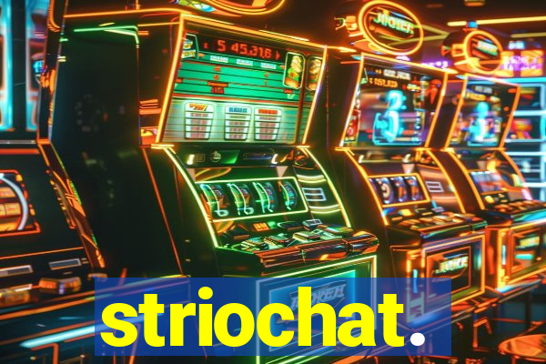 striochat.