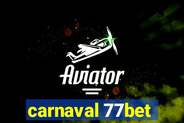 carnaval 77bet