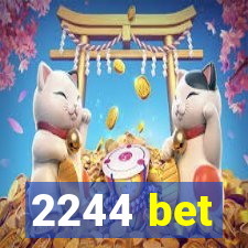 2244 bet