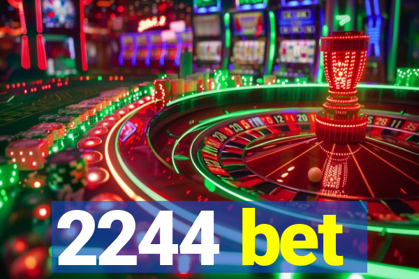 2244 bet