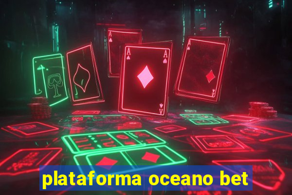 plataforma oceano bet