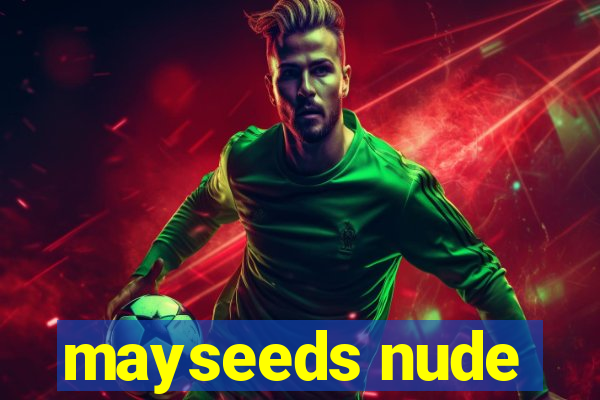 mayseeds nude