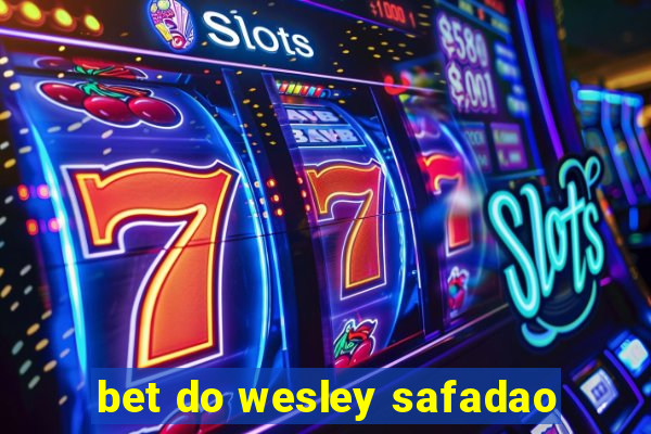 bet do wesley safadao