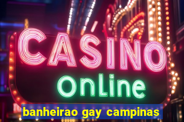 banheirao gay campinas