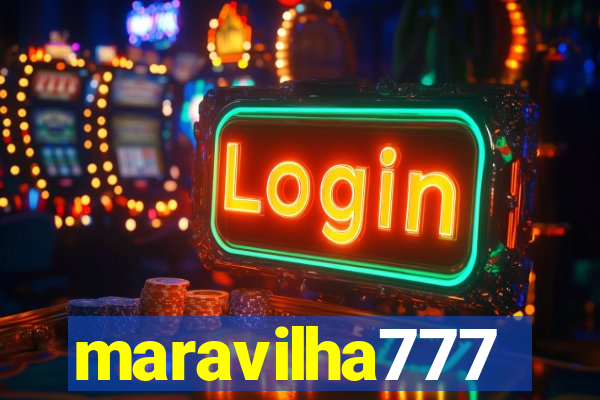 maravilha777