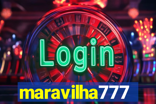 maravilha777