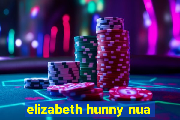 elizabeth hunny nua