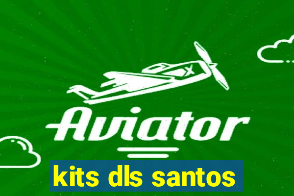 kits dls santos