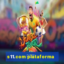 s11.com plataforma