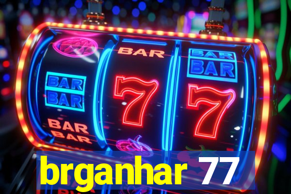 brganhar 77