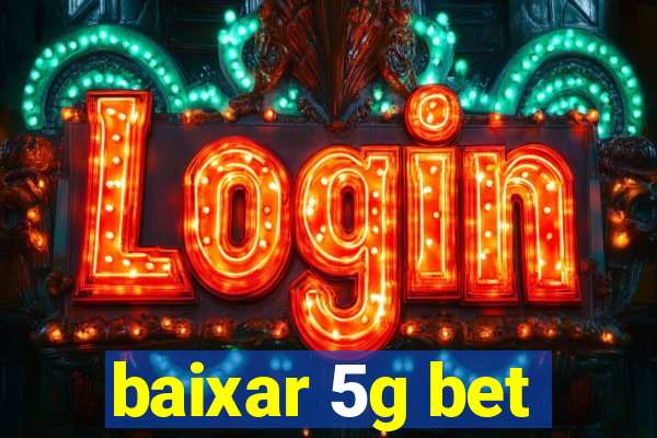 baixar 5g bet