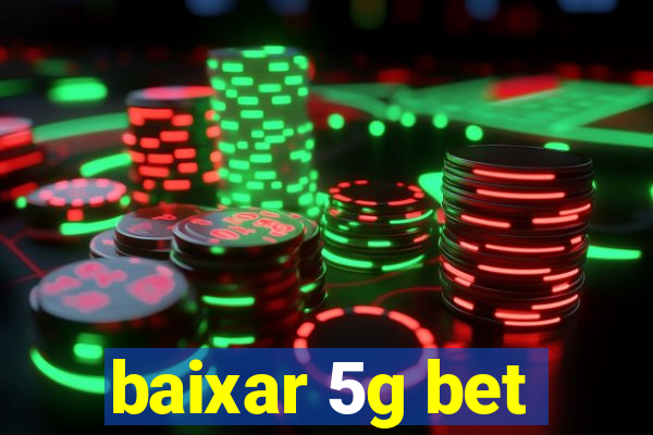 baixar 5g bet