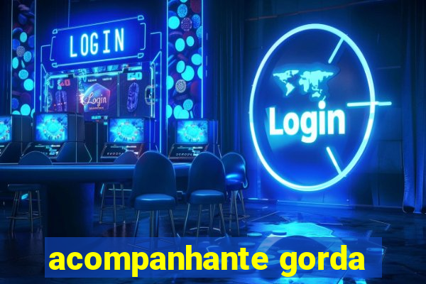 acompanhante gorda