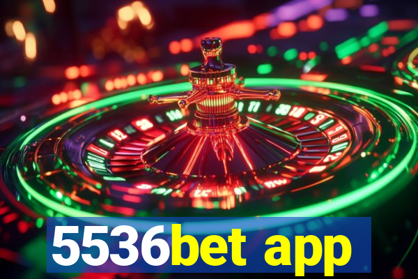 5536bet app