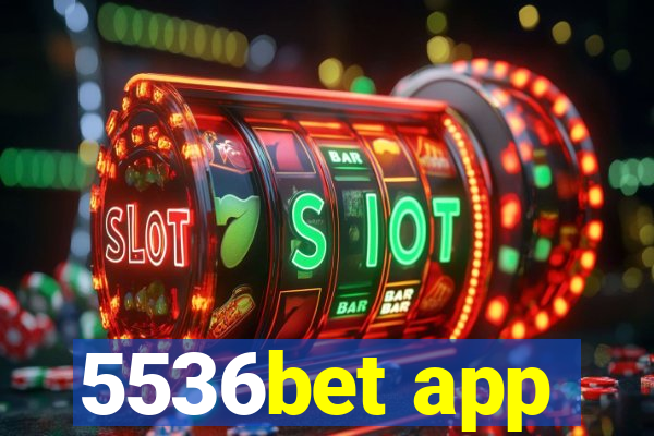 5536bet app