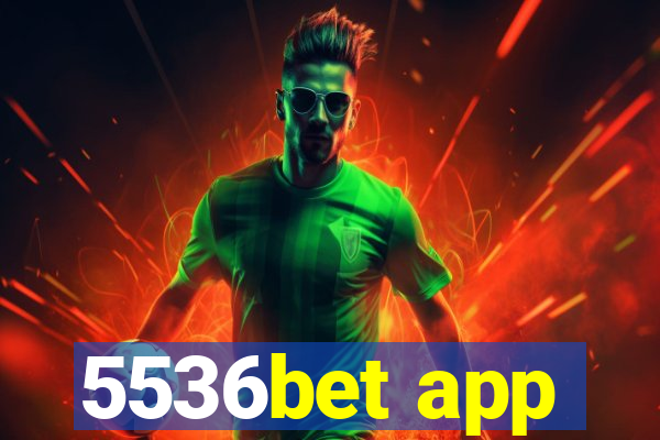 5536bet app