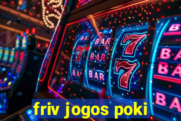 friv jogos poki