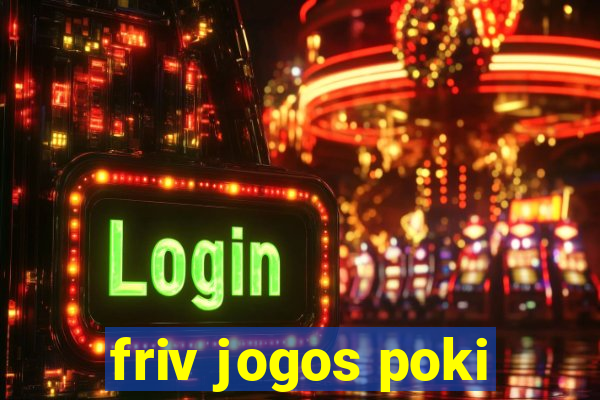 friv jogos poki