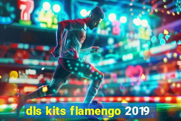 dls kits flamengo 2019