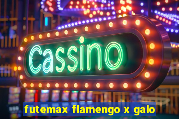 futemax flamengo x galo