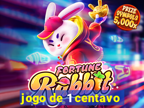 jogo de 1 centavo