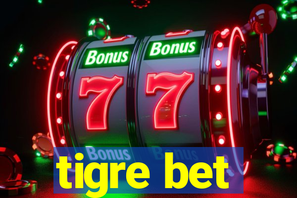 tigre bet