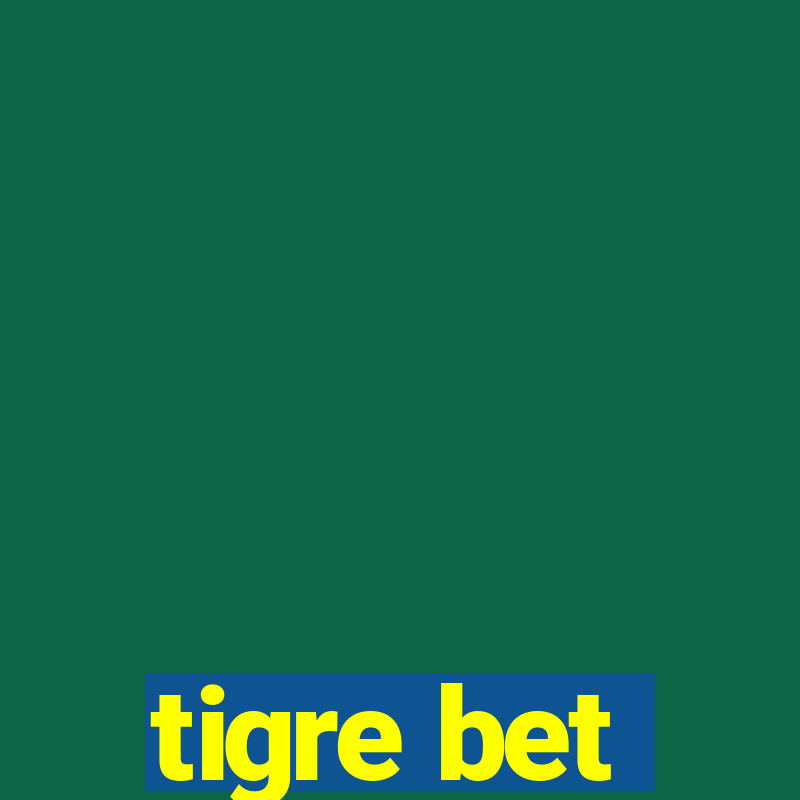 tigre bet