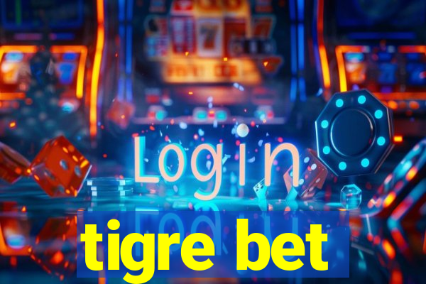 tigre bet