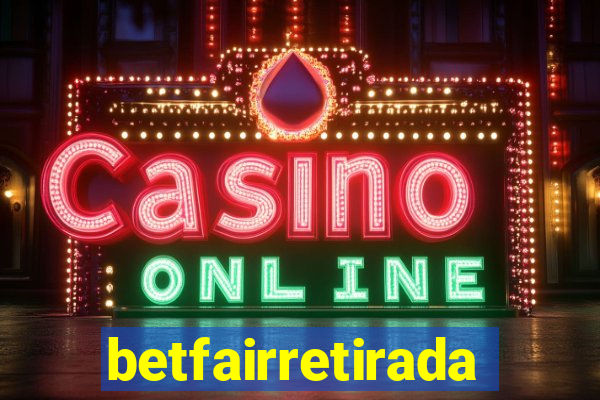 betfairretirada