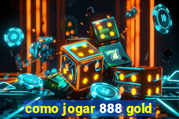 como jogar 888 gold