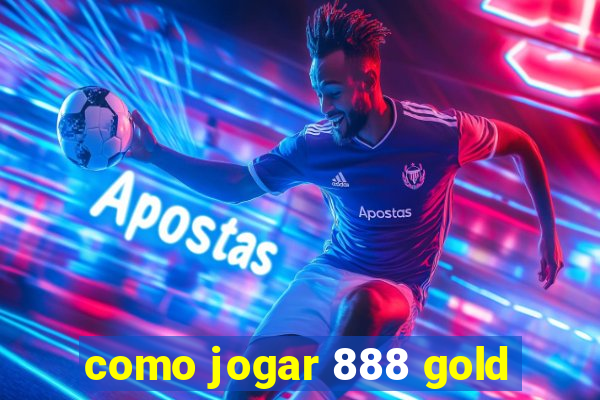 como jogar 888 gold